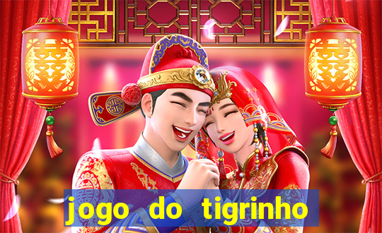 jogo do tigrinho casa chinesa